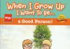 When I Grow Up I Want To Be… a Good Person! Review WIGU Good Person
