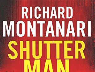 Shutter Man by Richard Montanari Review Shutter Man