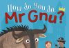 How do you do, Mr Gnu? Review Mr Gnu