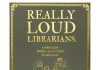 Really Loud Librarians Review Really Loud Librarians